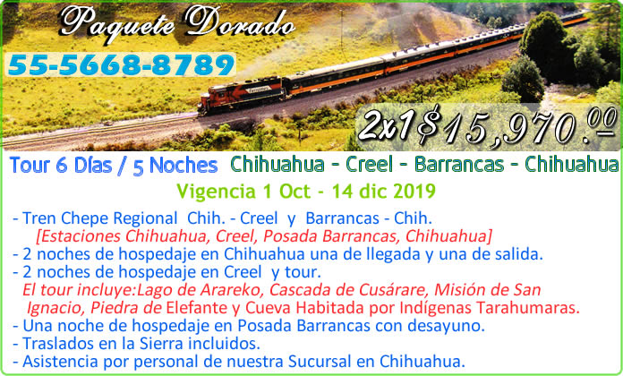 promocion dorada 2x1 chihuahua creel barrancas del cobre sierra tarahumara tren chepe de primera (OTM) parque barrancas del cobre teleferico